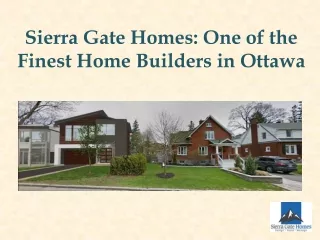 Sierra Gate Homes: One of the Finest Home Builders in Ottawa