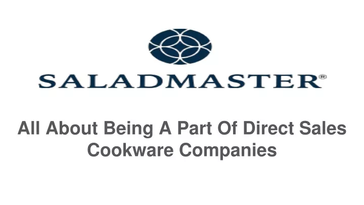 all about being a part of direct sales cookware companies