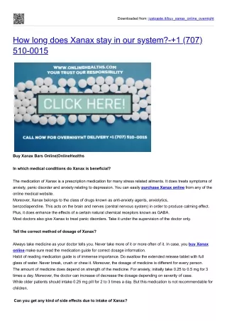 How long does Xanax stay in our system?- 1 (707) 510-0015
