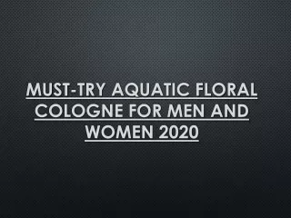 Must Try Aquatic Floral Perfumes for Men and Women