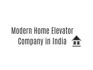 Modren Home Residential Elevators in India