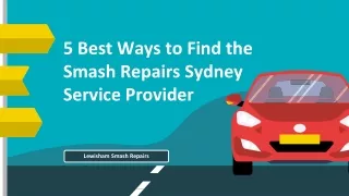 5 Best Ways to Find the Smash Repairs Sydney Service Provider
