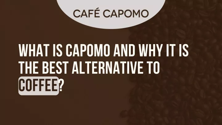 what is capomo and why it is the best alternative