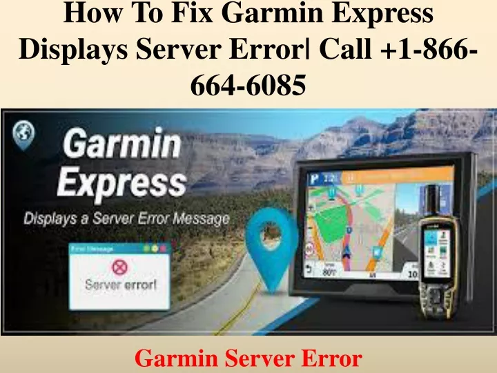 how to fix garmin express displays server error call 1 866 664 6085