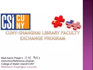 CUNY Shanghai Library Faculty Exchange Program (summer 2011)