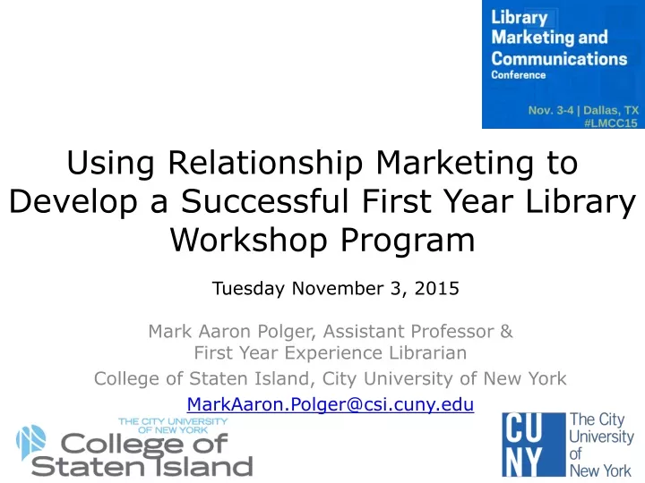 using relationship marketing to develop a successful first year library workshop program