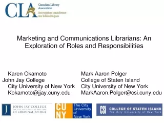 CLA 2010: Marketing and Communications Librarians; analysis of roles and responsibilites