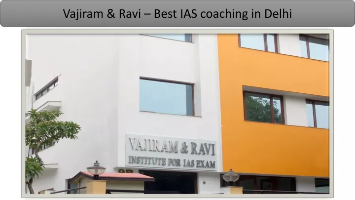 PPT - Vajiram And Ravi: Best IAS And UPSC Coaching Institute In Delhi ...