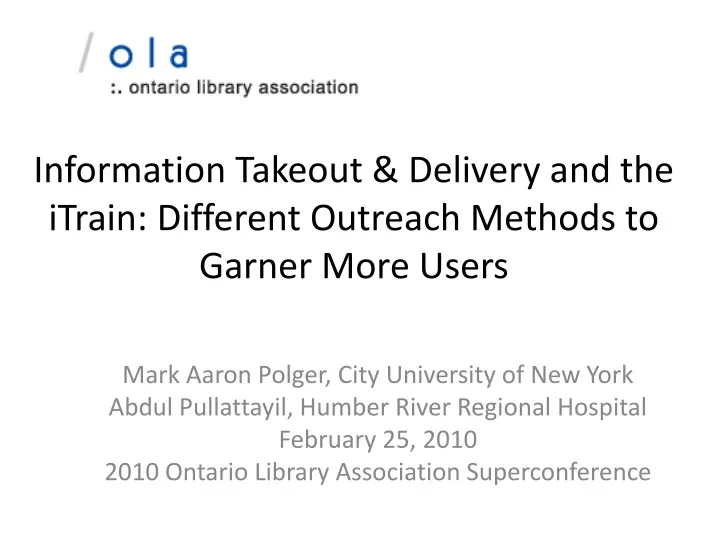 information takeout delivery and the itrain different outreach methods to garner more users