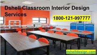 dshell classroom interior design services