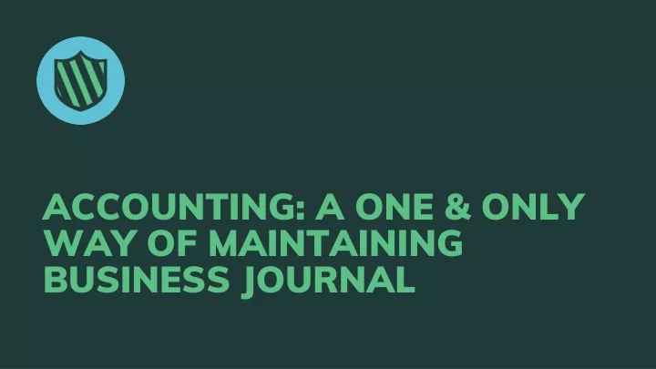 accounting a one only way of maintaining business
