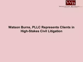 Watson Burns, PLLC Represents Clients in High-Stakes Civil Litigation