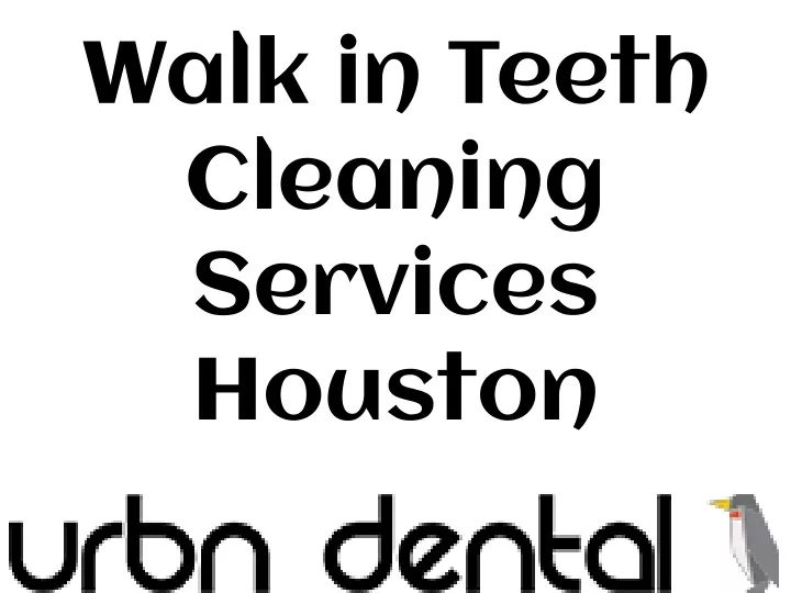walk in teeth cleaning services houston