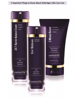 5 Important Things to Know About DefenAge’s Skin Care Line