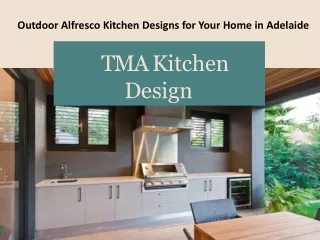 Design Outdoor Alfresco Kitchen for Your Home in Adelaide with TMA Kitchen Design
