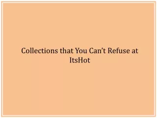 collections that you can t refuse at itshot