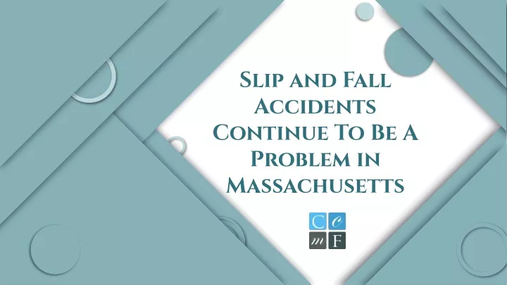 slip and fall accidents continue to be a problem