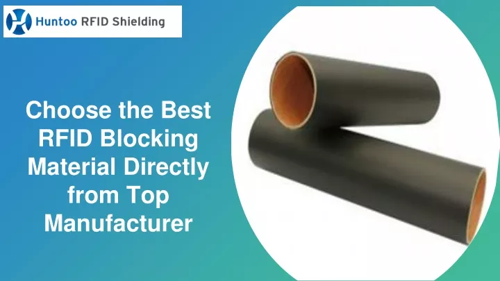 choose the best rfid blocking material directly