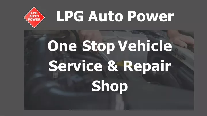 lpg auto power one stop vehicle service repair