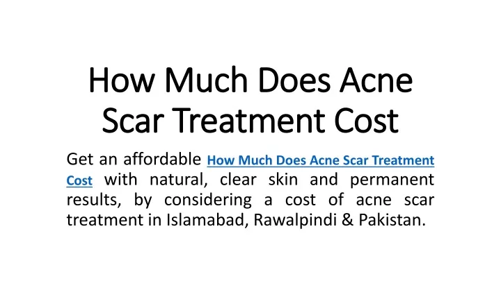 how much does acne scar treatment cost