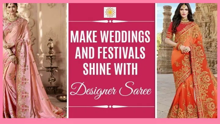 make weddings and festi vals shine with designer