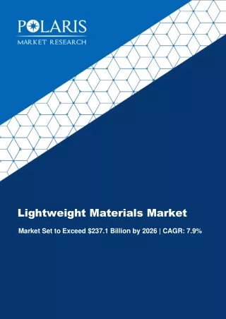 Lightweight Materials Market Worth $237.1 Billion by 2026 | CAGR: 7.9%