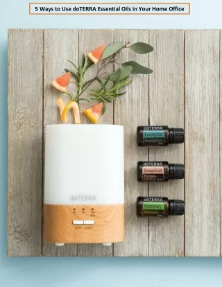 5 ways to use doterra essential oils in your home