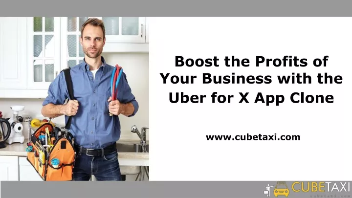 boost the profits of your business with the uber for x app clone