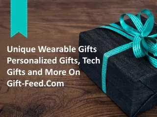 Unique Wearable Gifts - Personalized Gifts, Tech Gifts and More On Gift Feed