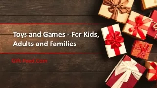 Toys and Games - For Kids, Adults and Families