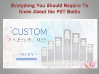 Everything You Should Require To Know About the PET Bottle