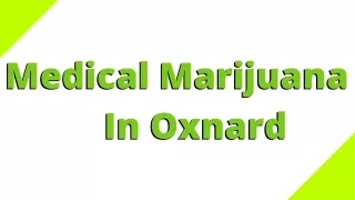 Medical Marijuana Evaluations Oxnard