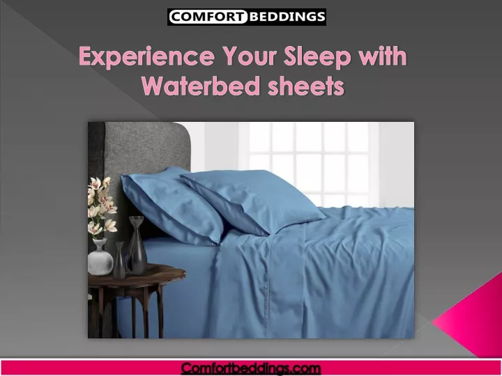 experience your sleep with waterbed sheets