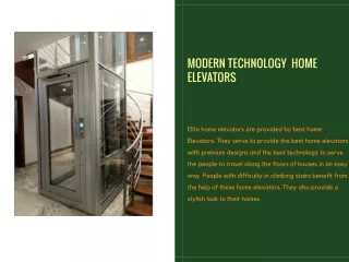 MODERN TECHNOLOGY  HOME ELEVATORS