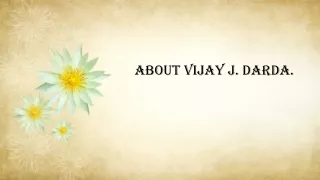 About Vijay Darda.