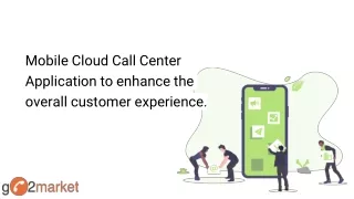 Mobile Cloud Call Center