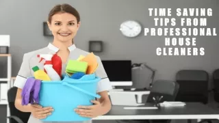Time saving Tips From Professional House Cleaners
