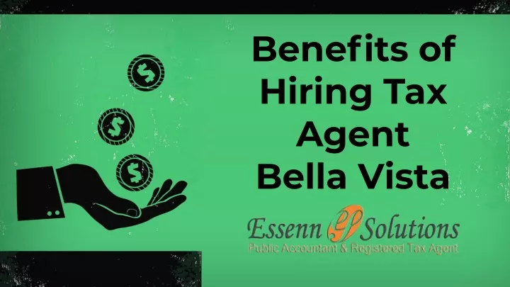 benefits of hiring tax agent bella vista