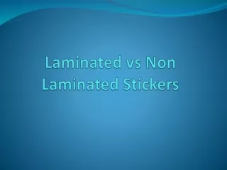 Laminated vs Non Laminated Stickers