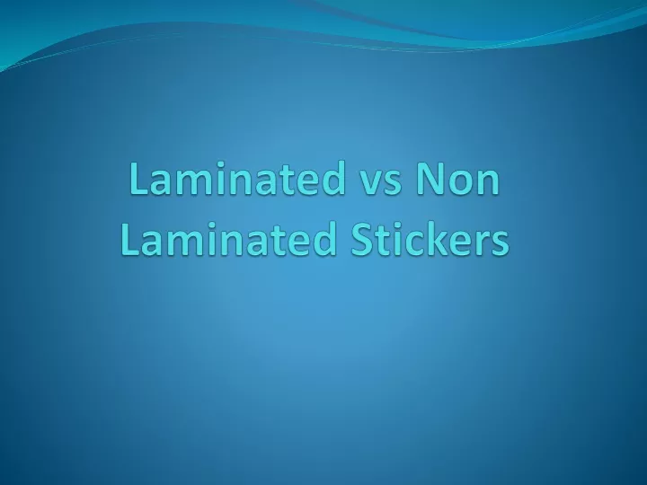 laminated vs non laminated stickers