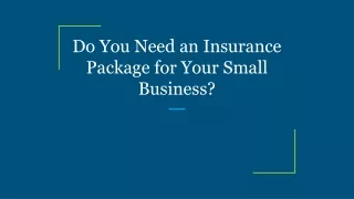 Do You Need an Insurance Package for Your Small Business?