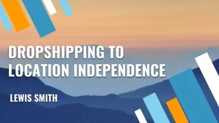 dropshipping to location independence