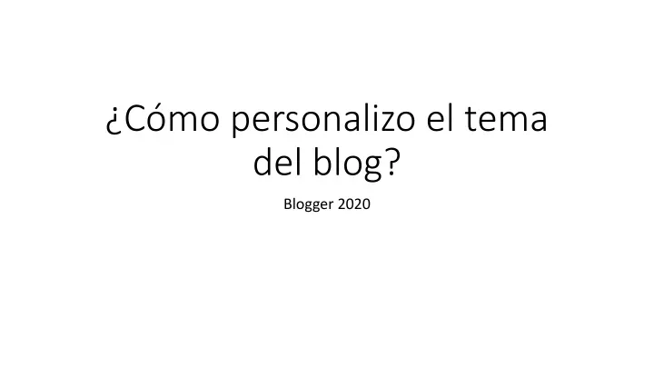 c mo personalizo el tema del blog