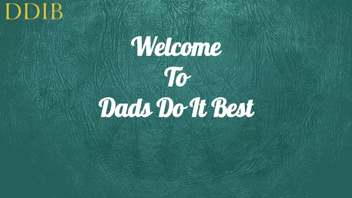 welcome to dads do it best