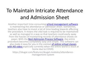 to maintain intricate attendance and admission sheet