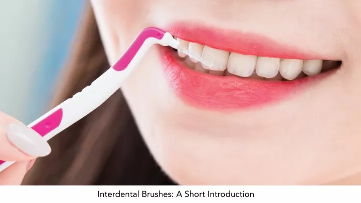 interdental brushes a short introduction