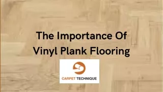 The Importance Of Vinyl Plank Flooring