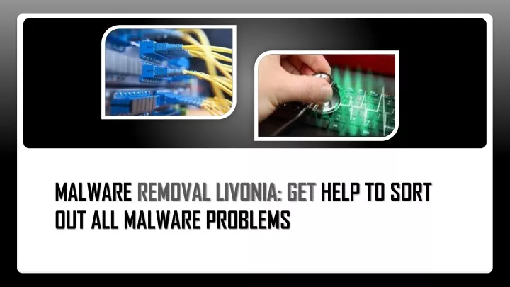 malware removal livonia get help to sort
