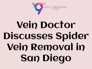 Vein Doctor Discusses Spider Vein Removal in San Diego
