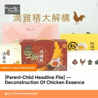 Parenting Headline Deconstruction Of Chicken Essence